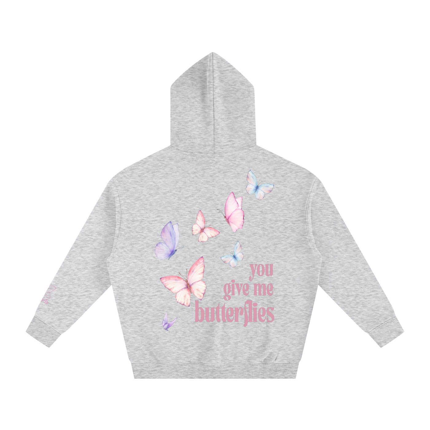 You Give Me Butterflies Hoodie
