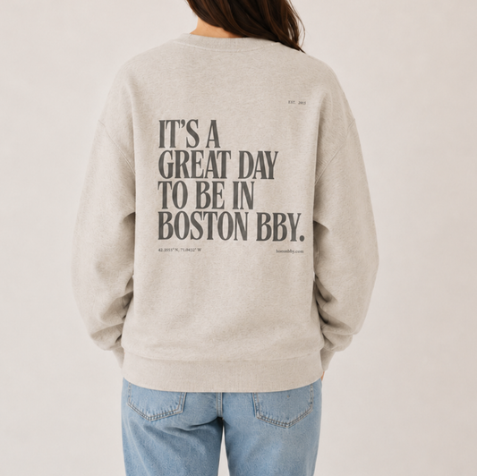 Grey Great Day boston bby. Crewneck